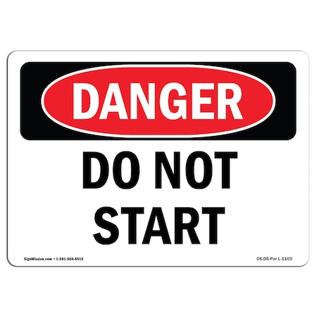 OSHA Danger Sign, Do Not Start, 10in X 7in Rigid Plastic